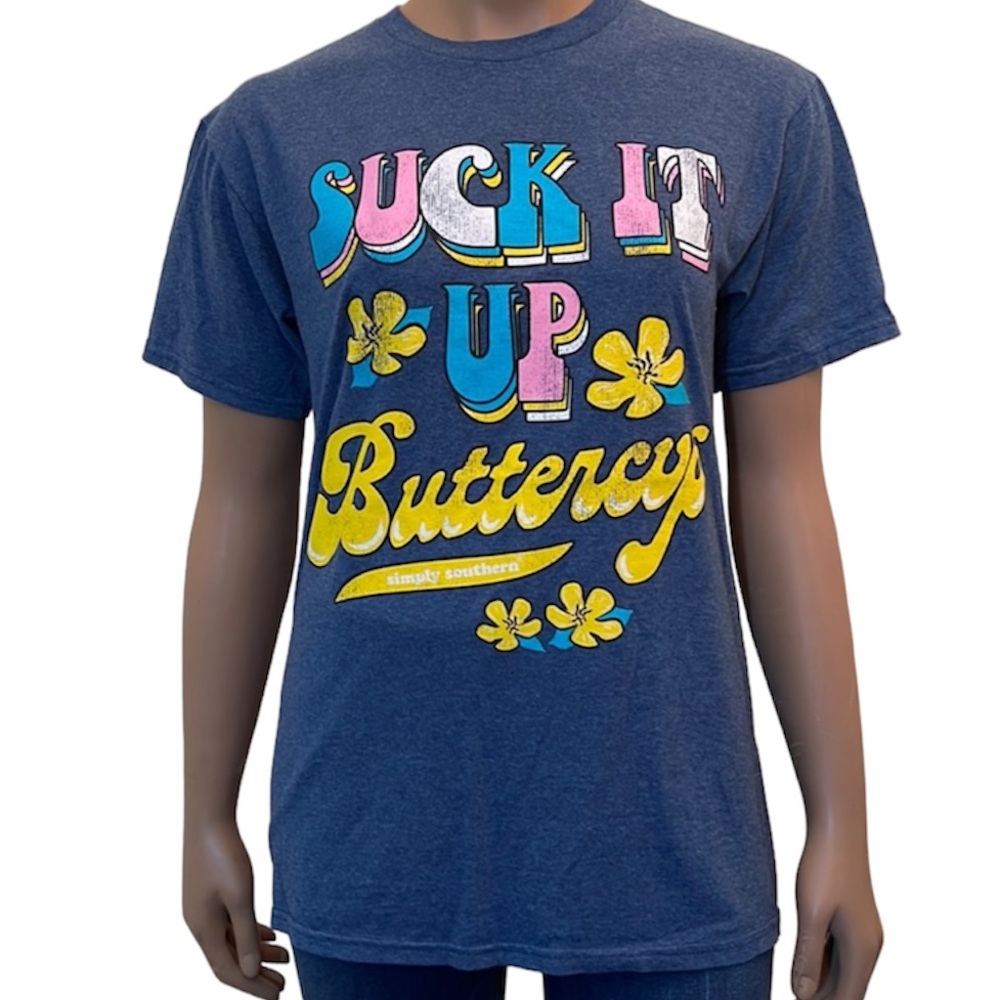 Simply Southern Tee T-shirt SZ S Suck It Up Buttercup